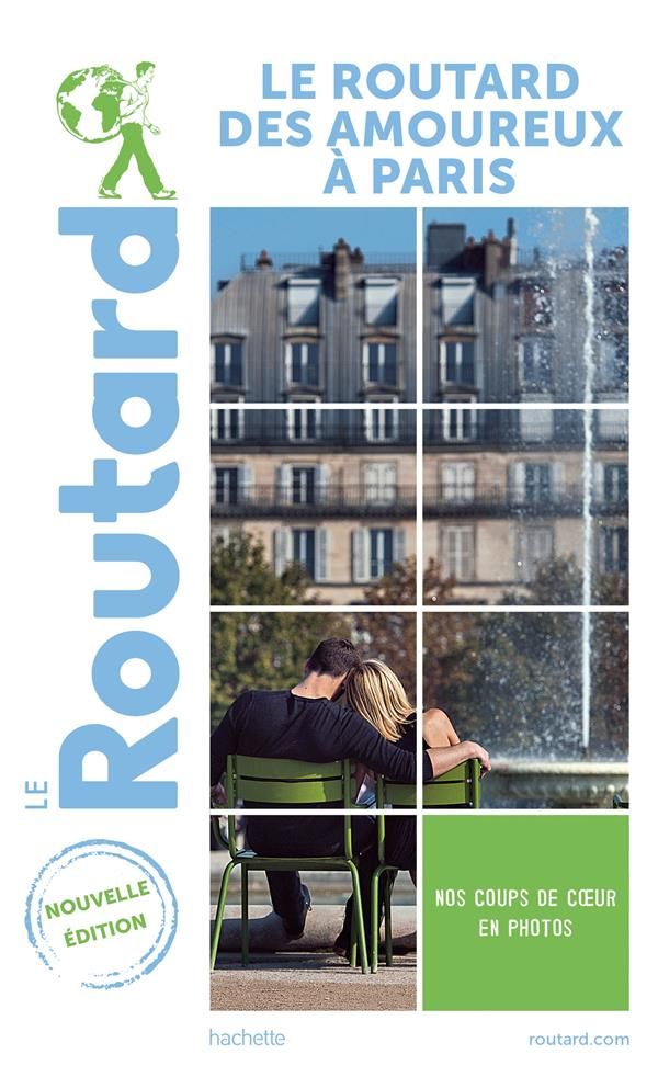 Guide de voyage Le Routard des amoureux à Paris 2021/22 Hachette