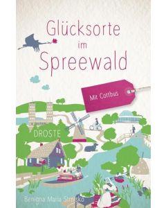 Reiseführer Glücksorte im Spreewald / Droste