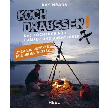 Koch draussen! - Das Kochbuch für Camper & Abenteurer / Heel