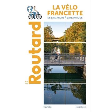 Guide de vélo La Vélo Francette - de la Manche à l'Atlantique / Guide du Routard