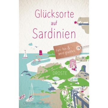 Reiseführer Glücksorte auf Sardinien / Droste