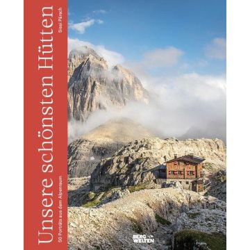 Bildband Unsere schönsten Hütten / Bergwelten