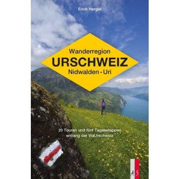 Wanderführer Wanderregion Urschweiz Uri Nidwalden / Herger AS Verlag