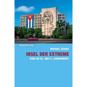 Insel der Extreme - Kuba im 20. und 21. Jahrhundert / Rotpunkt