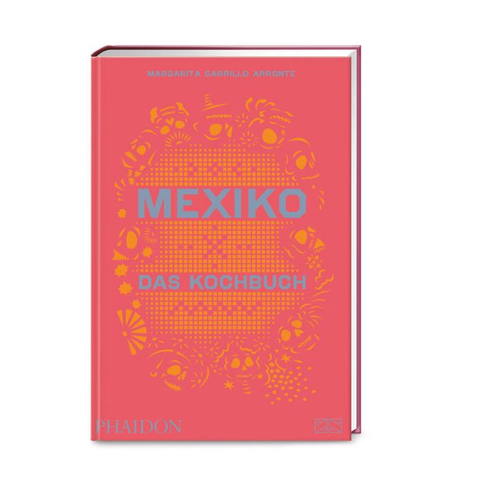 Mexiko Das Kochbuch / Phaidon