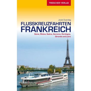 Reiseführer Flusskreuzfahrten in Frankreich / Trescher