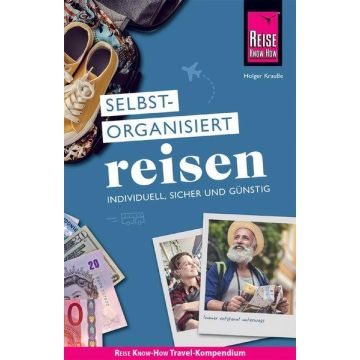 Selbstorganisiert reisen / Reise Know-How
