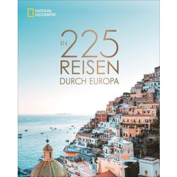 In 225 Reisen durch Europa / National Geographic