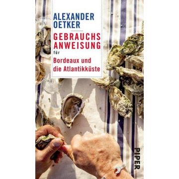 Gebrauchsanweisung Bordeaux und die Atlantikküste / Piper