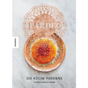 Pardiz - die Küche Persiens / Knesebeck