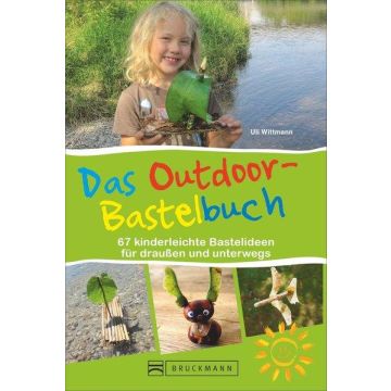 Das Outdoor-Bastelbuch / Bruckmann