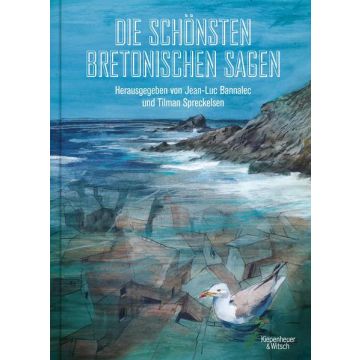 Die schönsten bretonischen Sagen / Bannalec Kiepenheuer & Witsch