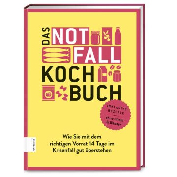 Das Notfallkochbuch / ZS Verlag