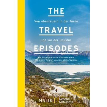 The Travel Episodes 5 - Von Abenteuern in der Ferne & vor der Haustür / Malik 