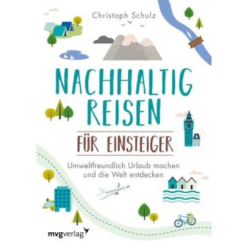 Nachhaltig Reisen für Einsteiger / mvg