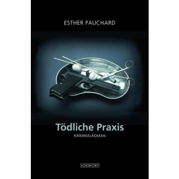 Tödliche Praxis / Pauchard Lokwort