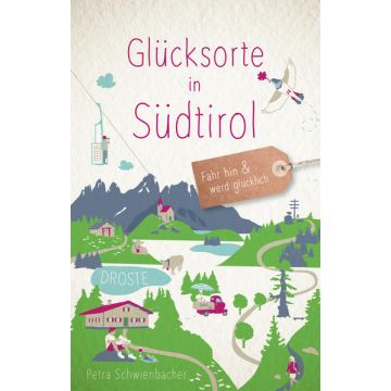 Reiseführer Glücksorte in Südtirol / Droste