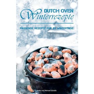 Kochbuch Dutch Oven Winterrezepte / Fire & Steel 