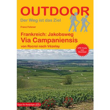 Wanderführer Frankreich: Jakobsweg Via Campaniensis / Outdoor Stein