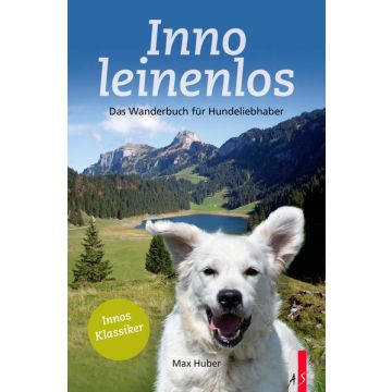 Wanderführer Inno leinenlos / Huber AS Verlag