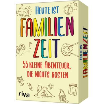 Heute ist Familienzeit - 55 kleine Abenteuer, die nichts kosten / Riva