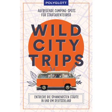 Reiseführer Wild City Trips / Polyglott