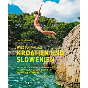 Wild Swimming Kroatien & Slowenien / Haffmans & Tolkemitt