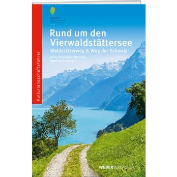 Wanderführer Rund um den Vierwaldstättersee / Weber