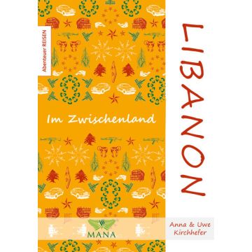 Libanon - im Zwischenland / Mana