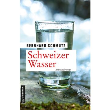 Schweizer Wasser / Schmutz Gmeiner