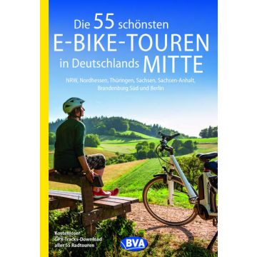 Veloführer Die 55 schönsten E-Bike-Touren in Deutschlands Mitte / BVA