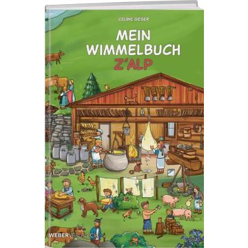 Mein Wimmelbuch z' Alp / Weber