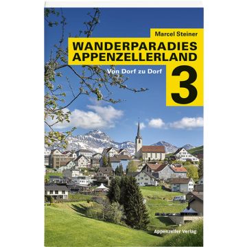 Wanderparadies Appenzellerland 3 / Appenzeller Verlag