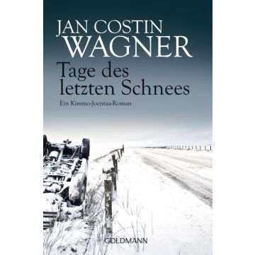 Tage des letzten Schnees / Wagner Goldmann