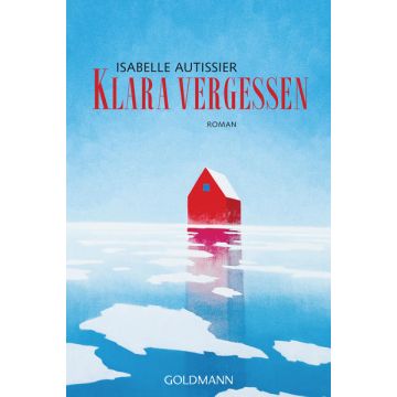 Klara vergessen / Autissier Goldmann