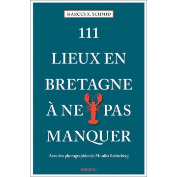 111 lieux en Bretagne à ne pas manquer / Emons