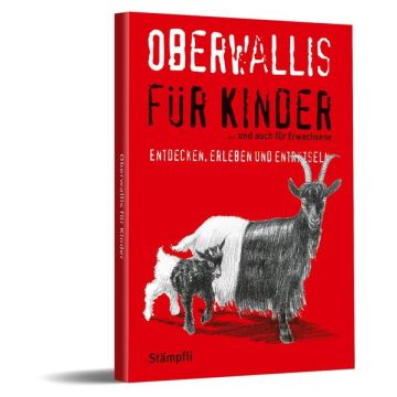 Reiseführer Oberwallis für Kinder / Stämpfli 
