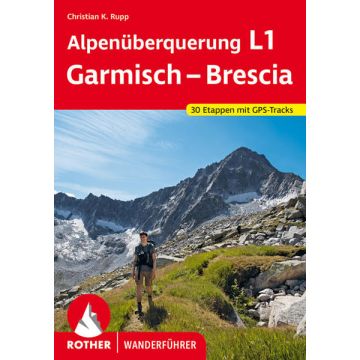 Wanderführer Alpenüberquerung L1 Garmisch-Brescia / Rother