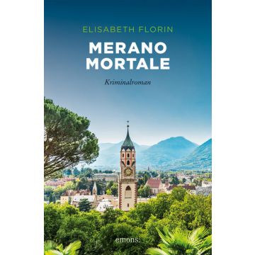 Merano Mortale / Florin Emons