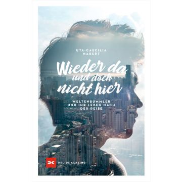 Wieder da und doch nicht hier / Delius Klasing