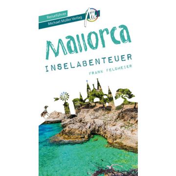 Reiseführer Mallorca - Inselabenteuer / Michael Müller