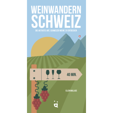 Weinwandern Schweiz / Helvetiq
