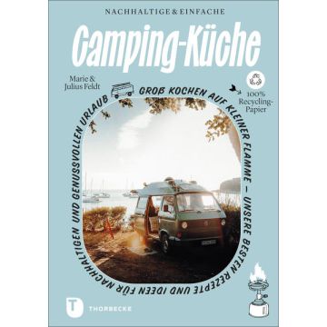Nachhaltige & einfache Camping-Küche / Thorbecke