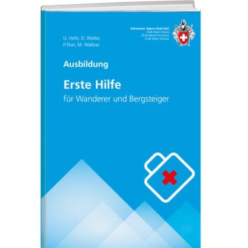 Erste Hilfe für Wanderer und Bergsteiger / SAC