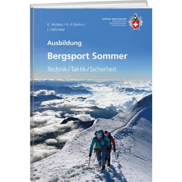 Bergsport Sommer - Technik Taktik Sicherheit / SAC