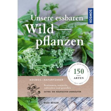 Unsere essbaren Wildpflanzen / Kosmos