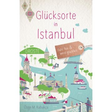 Reiseführer Glücksorte in Istanbul / Droste