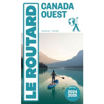 Reiseführer Canada Ouest Guide du Routard 2024/25 / Hachette