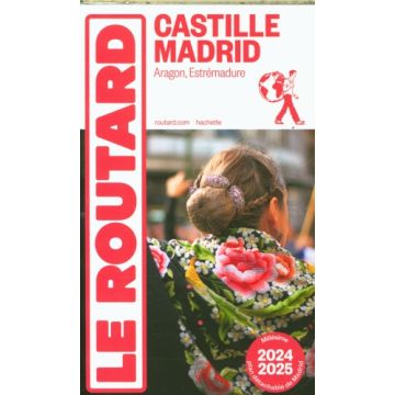 Reiseführer Castille Madrid Guide du Routard 2024/25 / Hachette