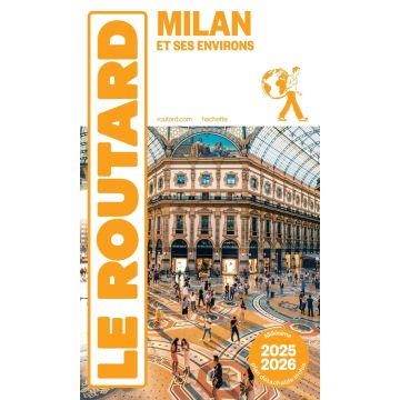 Guide de voyage Milan et ses environs / Guide du Routard 2025/26 / Hachette